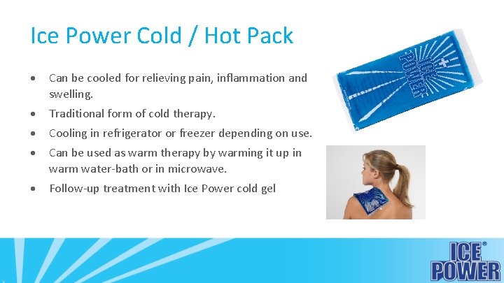 Ice Power Cold / Hot Pack · Can be cooled for relieving pain, inflammation