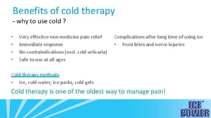 Benefits of cold therapy - why to use cold ? • • Very effective