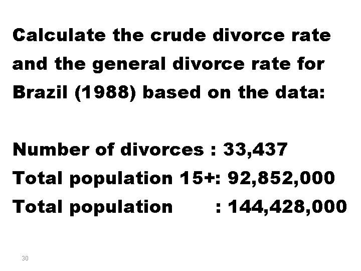 Calculate the crude divorce rate and the general divorce rate for Brazil (1988) based