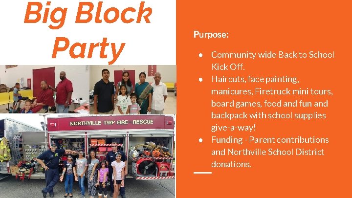 Big Block Party Purpose: ● Community wide Back to School Kick Off. ● Haircuts,