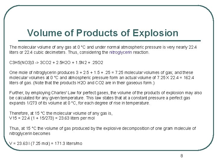 Volume of Products of Explosion The molecular volume of any gas at 0 °C