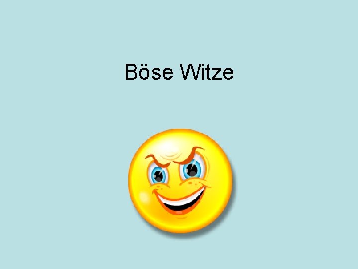 Böse Witze 