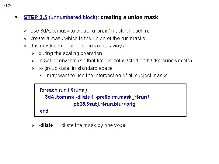 -17 - • STEP 3. 5 (unnumbered block): creating a union mask v v