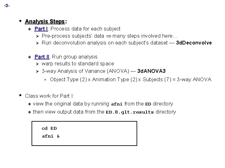 -3 - • Analysis Steps: v Part I: Process data for each subject Ø