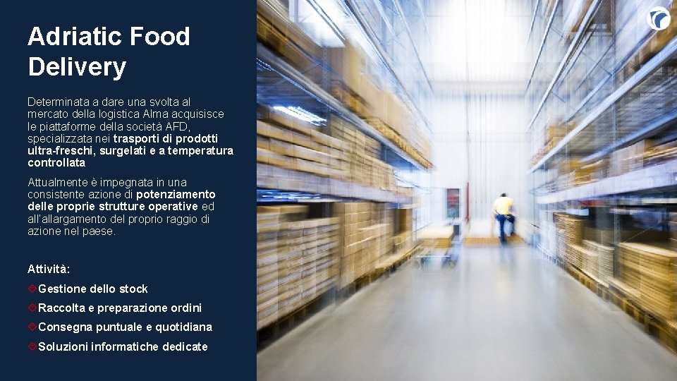 Adriatic Food Delivery Determinata a dare una svolta al mercato della logistica Alma acquisisce