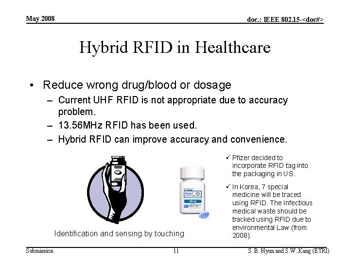 May 2008 doc. : IEEE 802. 15 -<doc#> Hybrid RFID in Healthcare • Reduce