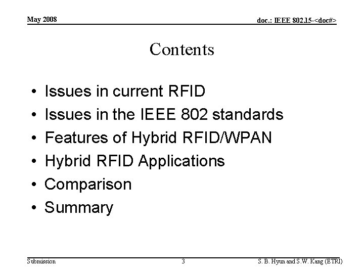 May 2008 doc. : IEEE 802. 15 -<doc#> Contents • • • Issues in