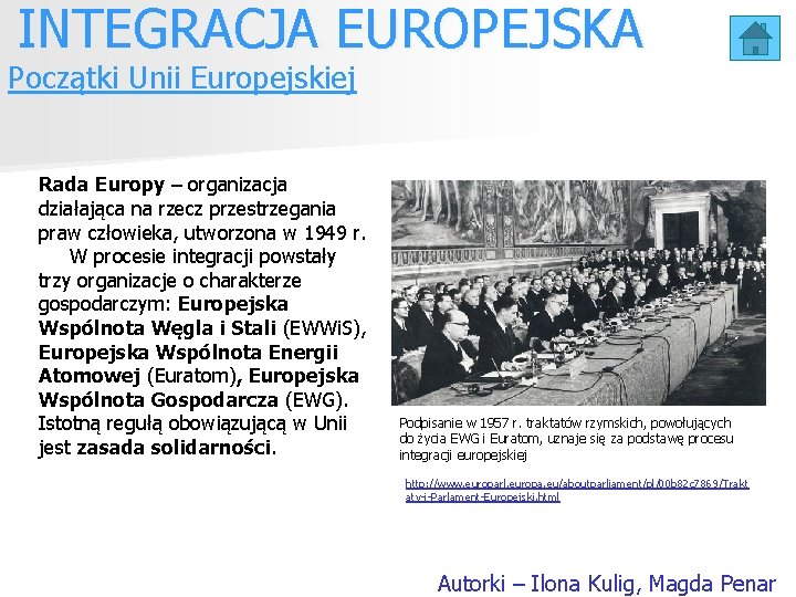 INTEGRACJA EUROPEJSKA Początki Unii Europejskiej Rada Europy – organizacja działająca na rzecz przestrzegania praw