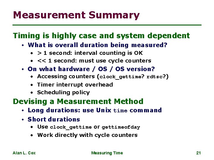 Measurement Summary Timing is highly case and system dependent w What is overall duration