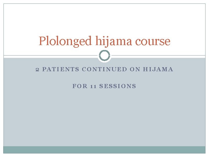 Plolonged hijama course 2 PATIENTS CONTINUED ON HIJAMA FOR 11 SESSIONS 