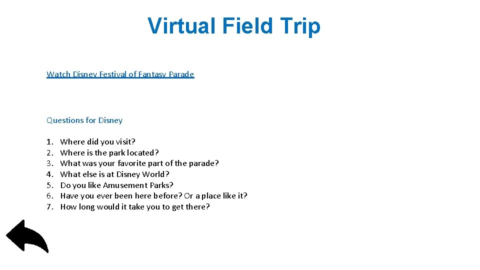 Virtual Field Trip Watch Disney Festival of Fantasy Parade Questions for Disney 1. Where