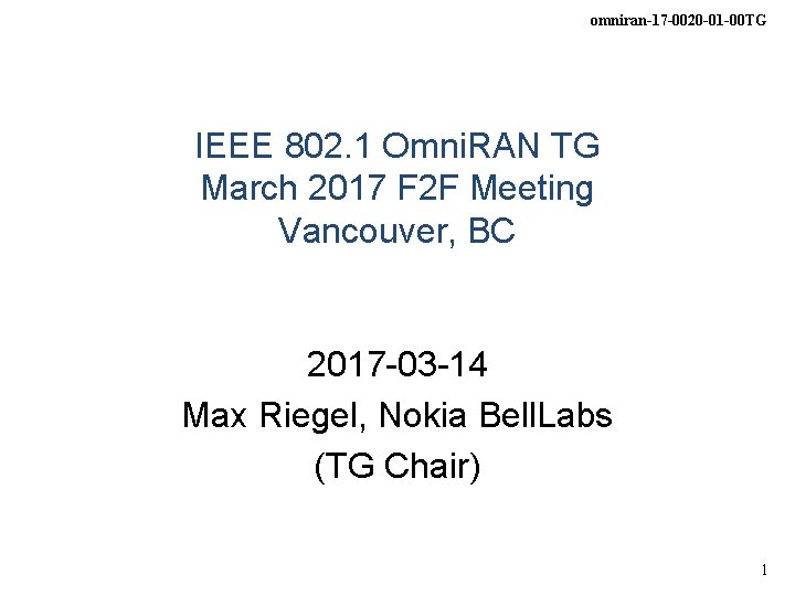 omniran-17 -0020 -01 -00 TG IEEE 802. 1 Omni. RAN TG March 2017 F