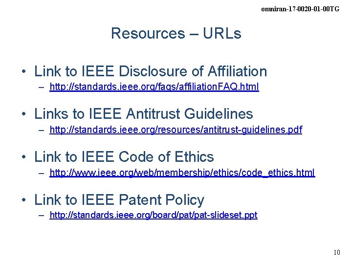 omniran-17 -0020 -01 -00 TG Resources – URLs • Link to IEEE Disclosure of