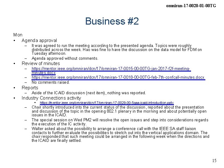 omniran-17 -0020 -01 -00 TG Business #2 Mon • Agenda approval – – • omniran-17 -0020 -01 -00 TG Business #2 Mon • Agenda approval – – •