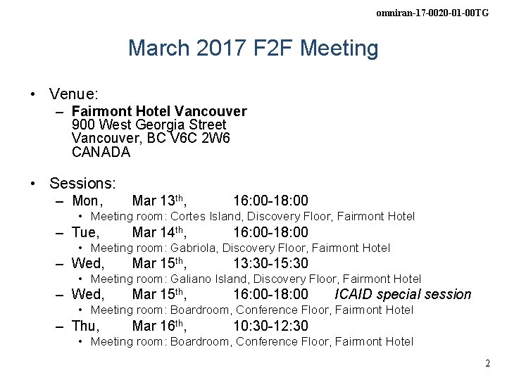 omniran-17 -0020 -01 -00 TG March 2017 F 2 F Meeting • Venue: –