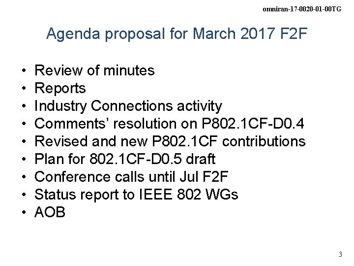 omniran-17 -0020 -01 -00 TG Agenda proposal for March 2017 F 2 F •