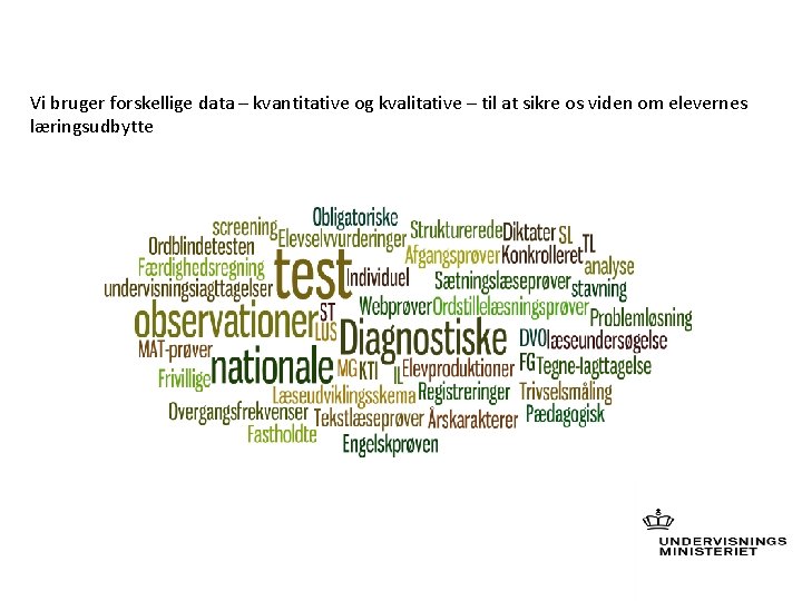 Vi bruger forskellige data – kvantitative og kvalitative – til at sikre os viden