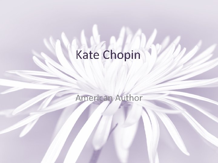Kate Chopin American Author 