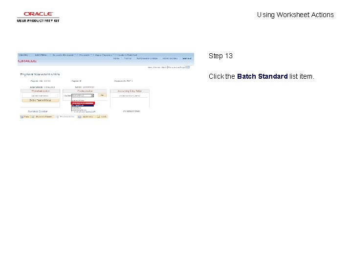 Using Worksheet Actions Step 13 Click the Batch Standard list item. 