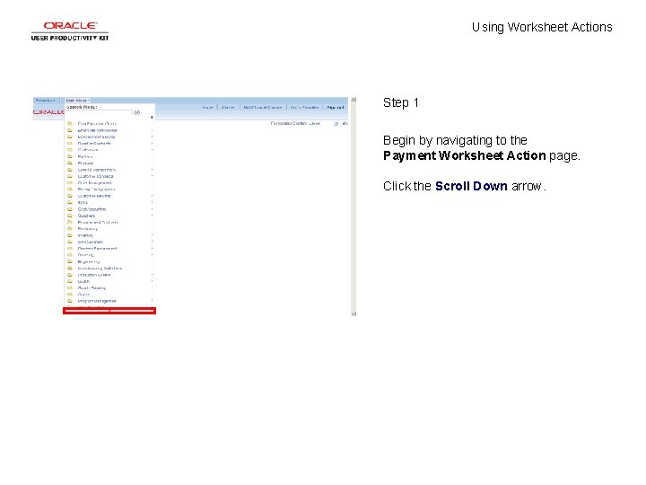 Using Worksheet Actions Step 1 Begin by navigating to the Payment Worksheet Action page.