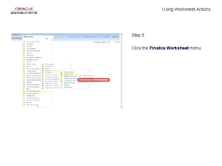 Using Worksheet Actions Step 5 Click the Finalize Worksheet menu. 