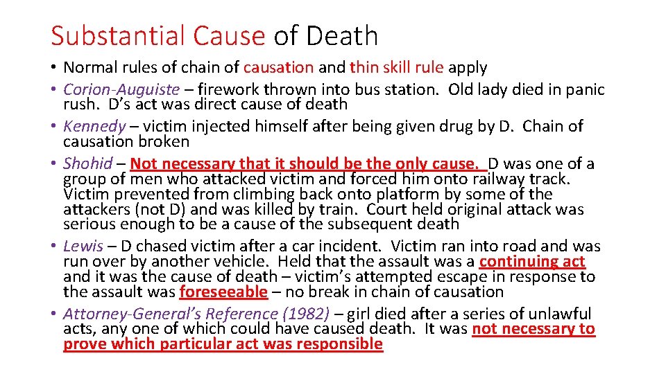 Substantial Cause of Death • Normal rules of chain of causation and thin skill