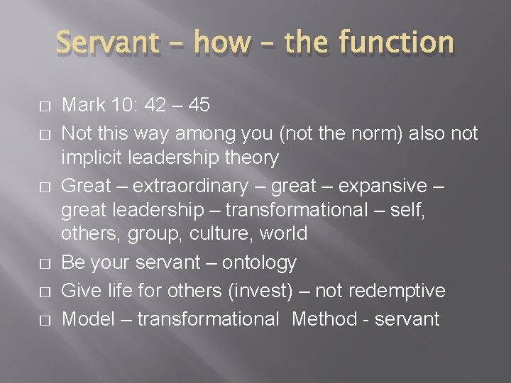 Servant – how – the function � � � Mark 10: 42 – 45