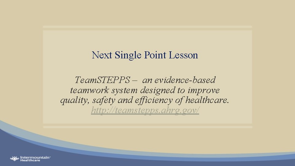 Next Single Point Lesson Team. STEPPS – an evidence-based teamwork system designed to improve