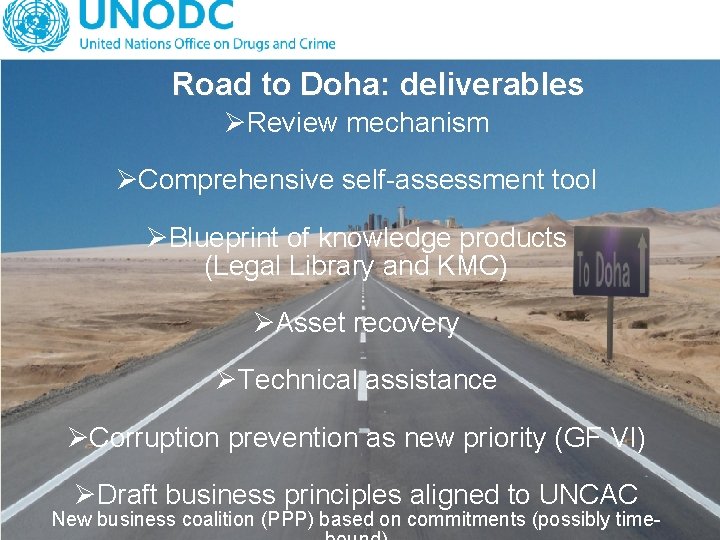 Road to Doha: deliverables ØReview mechanism ØComprehensive self-assessment tool ØBlueprint of knowledge products (Legal