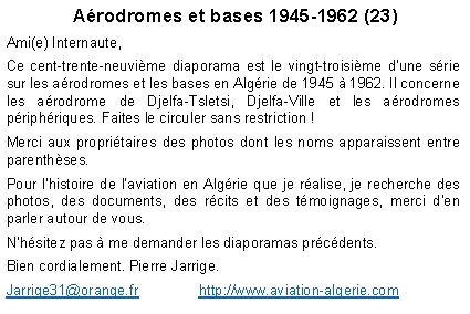 Aérodromes et bases 1945 -1962 (23) Ami(e) Internaute, Ce cent-trente-neuvième diaporama est le vingt-troisième