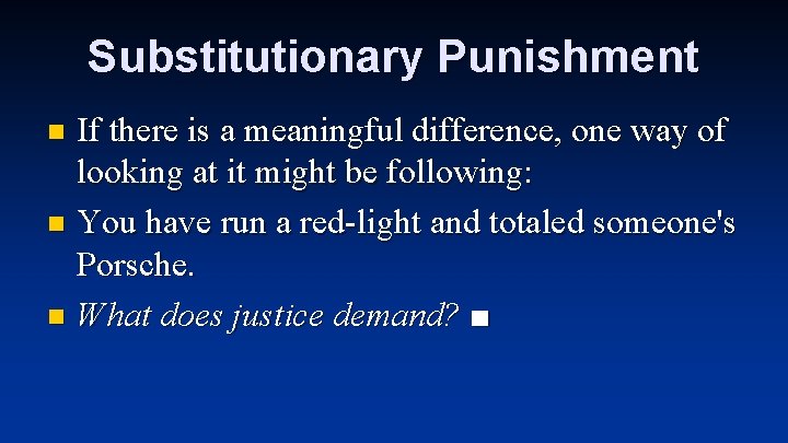 Substitutionary Punishment If there is a meaningful difference, one way of looking at it