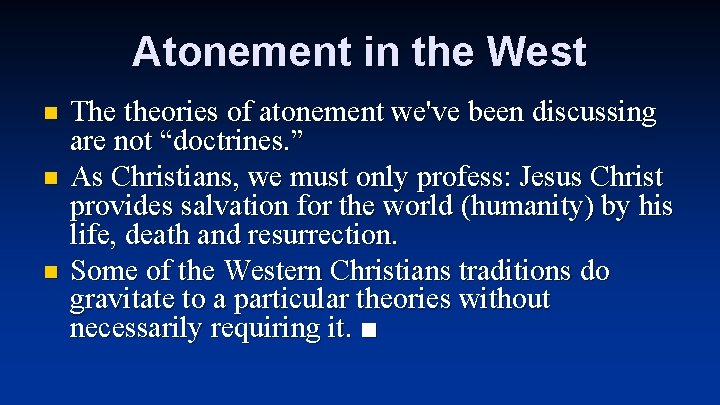 Atonement in the West n n n The theories of atonement we've been discussing