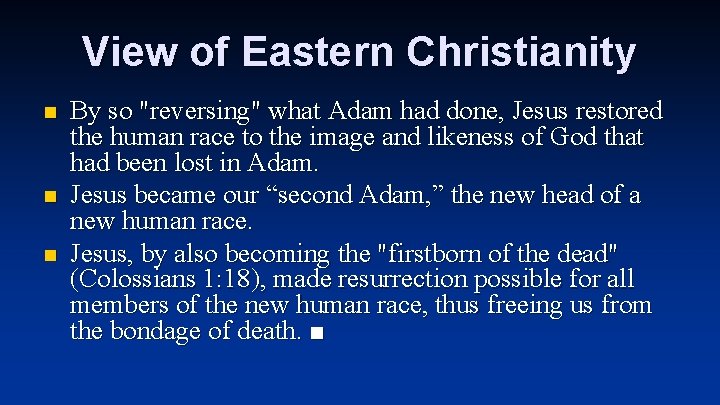 View of Eastern Christianity n n n By so "reversing" what Adam had done,