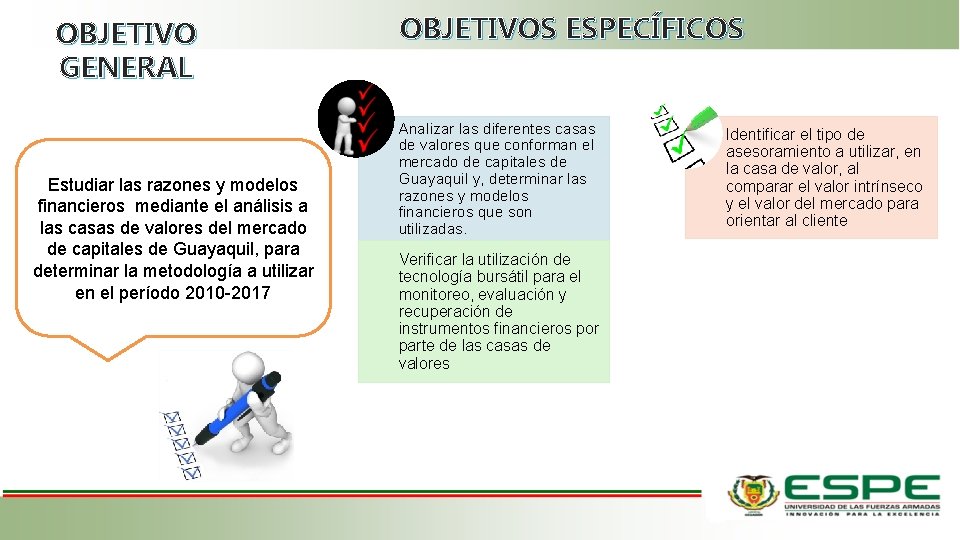 OBJETIVO GENERAL Estudiar las razones y modelos financieros mediante el análisis a las casas OBJETIVO GENERAL Estudiar las razones y modelos financieros mediante el análisis a las casas