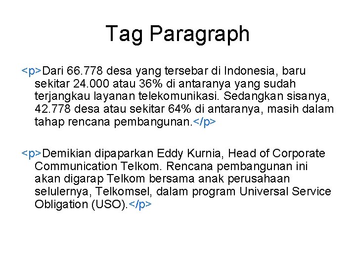 Tag Paragraph <p>Dari 66. 778 desa yang tersebar di Indonesia, baru sekitar 24. 000