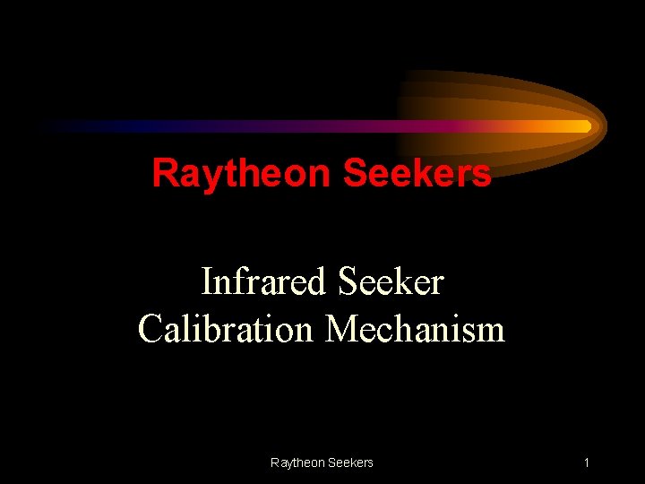 Raytheon Seekers Infrared Seeker Calibration Mechanism Raytheon Seekers 1 