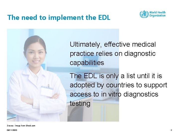 The need to implement the EDL Ultimately, effective medical practice relies on diagnostic capabilities