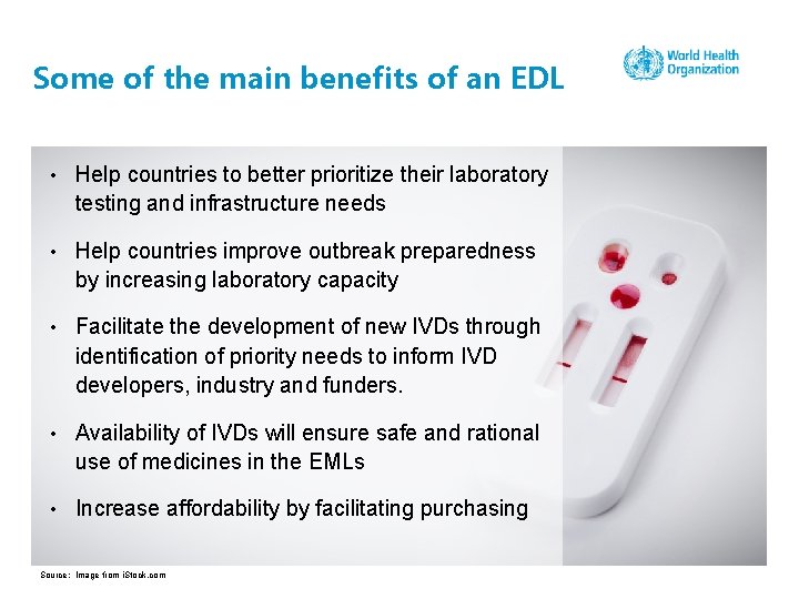 Some of the main benefits of an EDL • Help countries to better prioritize