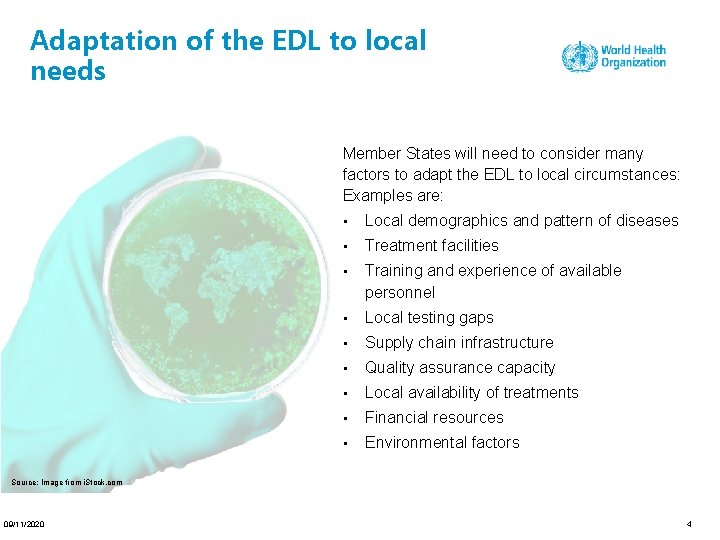 Adaptation of the EDL to local needs Member States will need to consider many