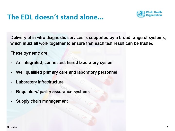 The EDL doesn’t stand alone… Delivery of in vitro diagnostic services is supported by
