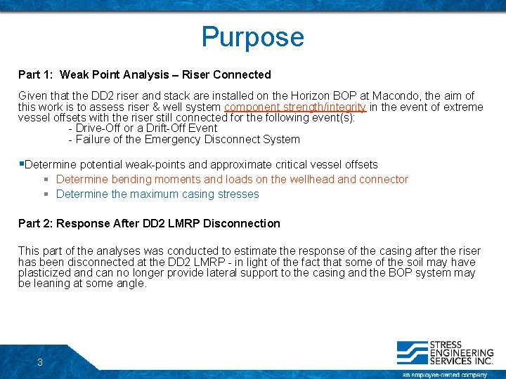 Purpose Part 1: Weak Point Analysis – Riser Connected Given that the DD 2 Purpose Part 1: Weak Point Analysis – Riser Connected Given that the DD 2