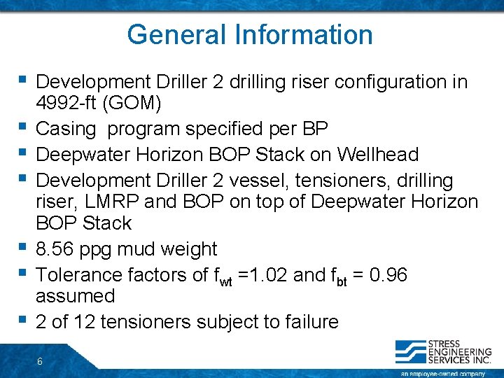 General Information § § § § Development Driller 2 drilling riser configuration in 4992 General Information § § § § Development Driller 2 drilling riser configuration in 4992