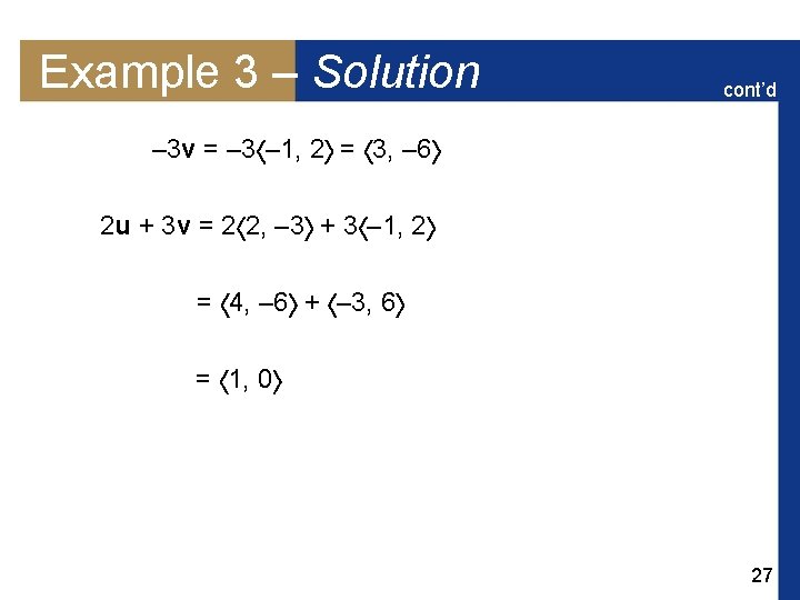 Example 3 – Solution cont’d – 3 v = – 3 – 1, 2