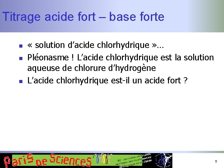 Titrage acide fort – base forte n n n « solution d’acide chlorhydrique »