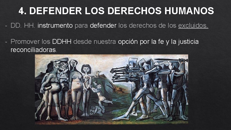 4. DEFENDER LOS DERECHOS HUMANOS - DD. HH. instrumento para defender los derechos de