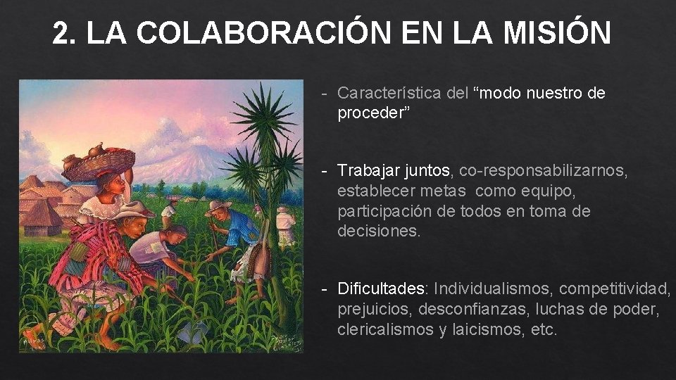 2. LA COLABORACIÓN EN LA MISIÓN - Característica del “modo nuestro de proceder” -