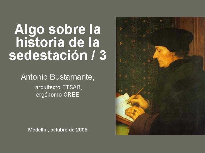 Algo sobre la historia de la sedestación / 3 Antonio Bustamante, arquitecto ETSAB, ergónomo