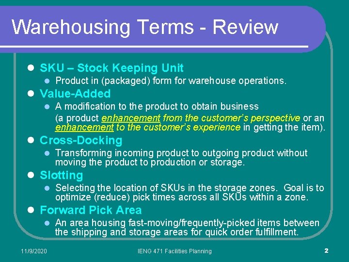 Warehousing Terms - Review l SKU – Stock Keeping Unit l Product in (packaged) Warehousing Terms - Review l SKU – Stock Keeping Unit l Product in (packaged)