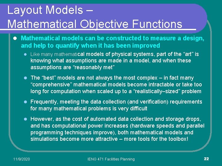 Layout Models – Mathematical Objective Functions l Mathematical models can be constructed to measure Layout Models – Mathematical Objective Functions l Mathematical models can be constructed to measure