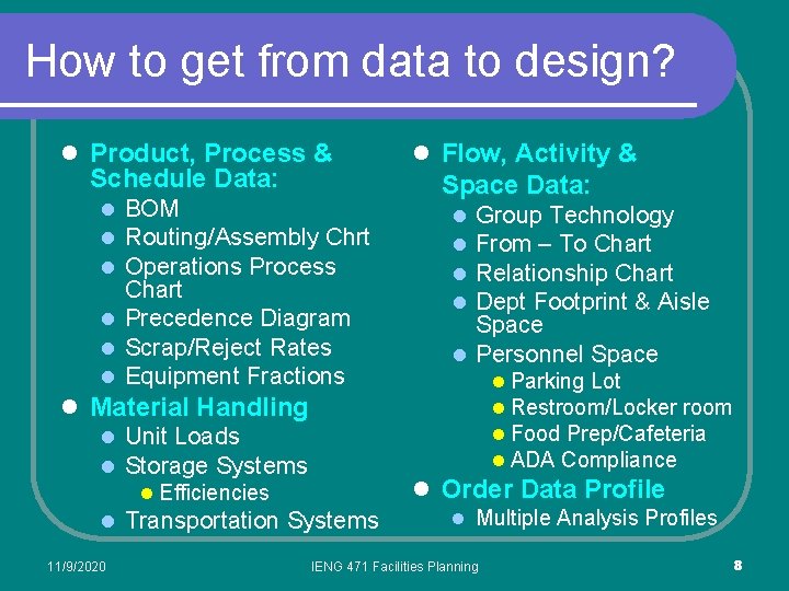 How to get from data to design? l Product, Process & Schedule Data: l How to get from data to design? l Product, Process & Schedule Data: l